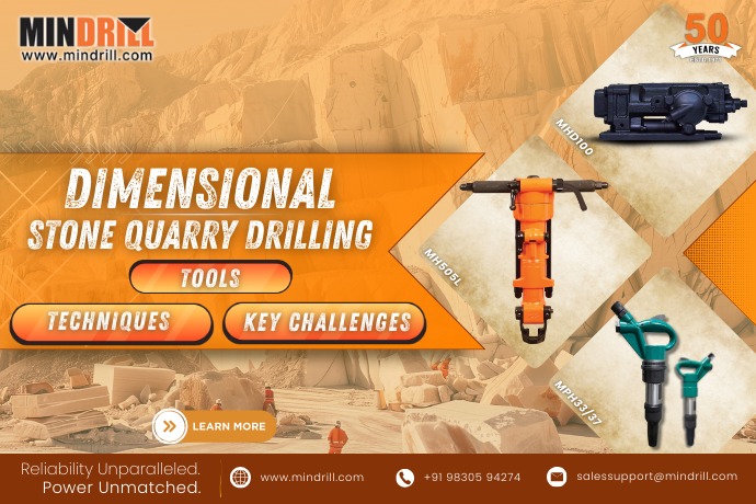 Dimensional Stone Quarry Drilling Tools, Techniques, and Key Challenges